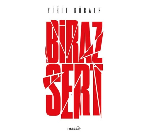 Biraz Sert Biraz Sert