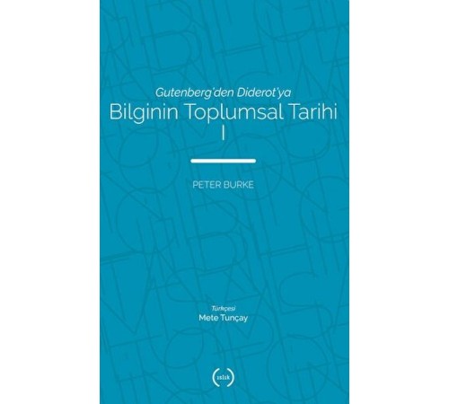Bilginin Toplumsal Tarihi 1