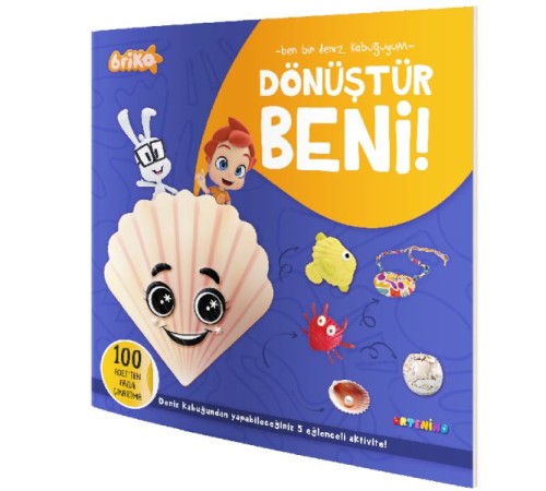 Briko Dönüştür Beni! – Ben Bir Deniz Kabuğuyum Briko Dönüştür Beni! – Ben Bir Deniz Kabuğuyum