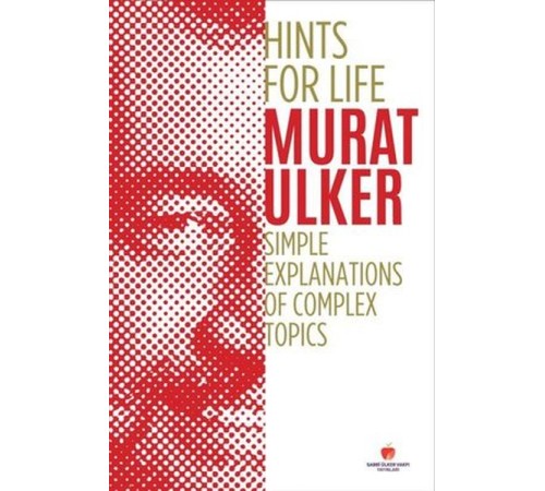 Hints For Life - Simple Explanations of Complex Topics (İngilizce Kitap)