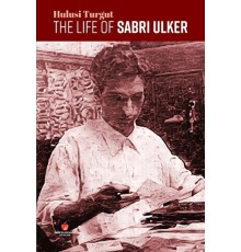 The Life of Sabri Ulker