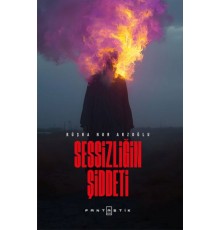 Sessizliğin Şiddeti
