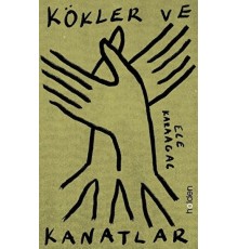 Kökler ve Kanatlar