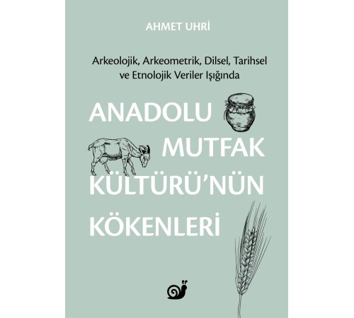 Anadolu Mutfak Kültürü nün Kökenleri