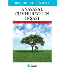 Anayasal Cumhuriyetin İnşası - Stratejik Rekabet Araştırmaları Dizisi-5