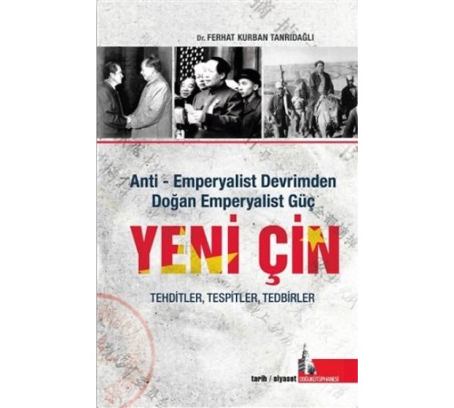 Yeni Çin - Anti Emperyalist Devrimden Doğan Emperyalist Güç Yeni Çin - Anti Emperyalist Devrimden Doğan Emperyalist Güç