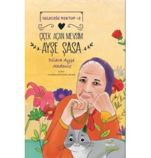 Geleceğe Mektup 2 - Çiçek Açan Mevsim Ayşe Şasa