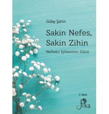 Sakin Nefes, Sakin Zihin - Nefesin İyileştirici Gücü