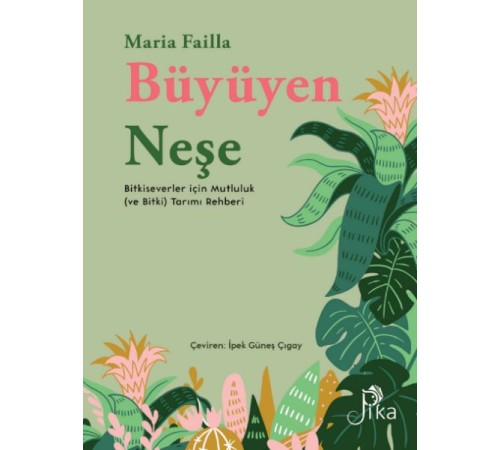 Büyüyen Neşe Bitkiseverler için Mutluluk (ve Bitki) Tarımı Rehberi