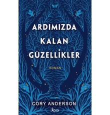 Ardımızda Kalan Güzellikler (Ciltli)