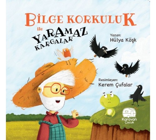 Bilge Korkuluk ve Yaramaz Kargalar