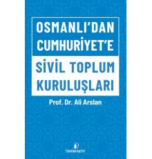 Osmanlı'dan Cumhuriyet'e Sivil Toplum Kuruluşları