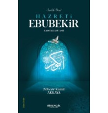 Sadık Dost Hazreti Ebubekir