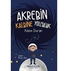 Akrebin Kalbine Yolculuk