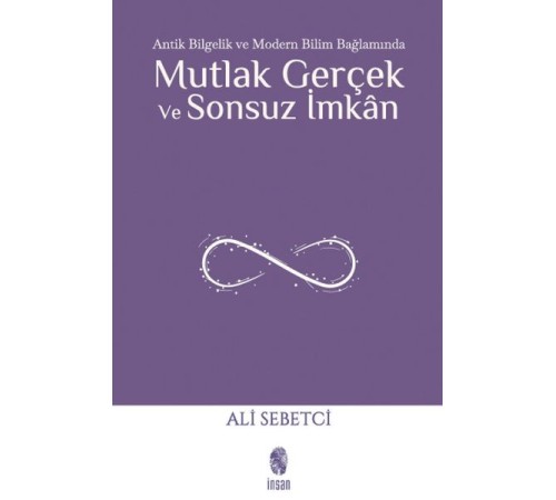 Mutlak Gerçek ve Sonsuz İmkân