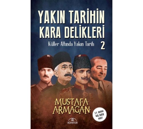 Yakın Tarihin Kara Delikleri -Küller Altında Yakın Tarih-2 Yakın Tarihin Kara Delikleri -Küller Altında Yakın Tarih-2