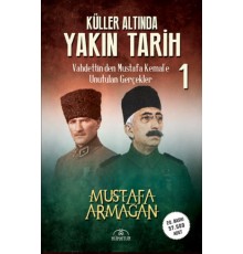 Küller Altında Yakın Tarih 1 - Vahdettin’den Musta