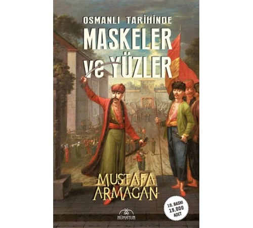 Osmanlı Tarihinde Maskeler ve Yüzler