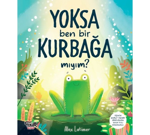 Yoksa Ben Bir Kurbağa Mıyım ?