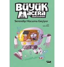 Büyük Macera- Serendip Hücuma Geçiyor