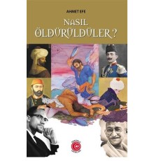 Nasıl Öldürüldüler?