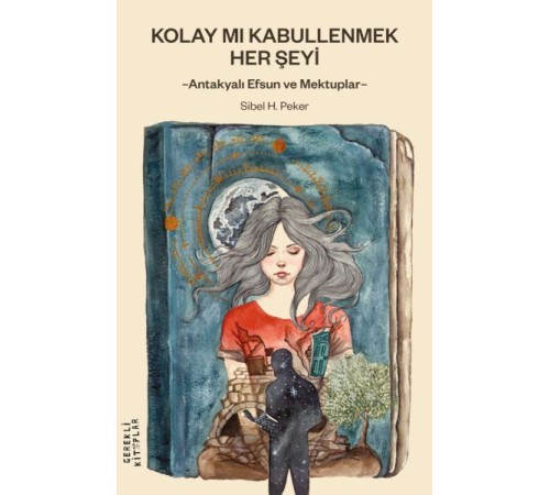 Kolay mı Kabullenmek Her Şeyi