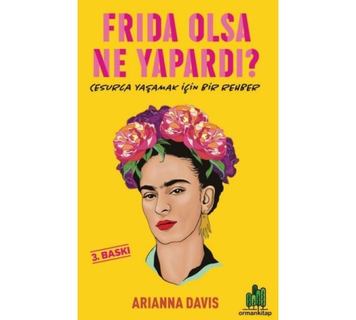 Frıda Olsa Ne Yapardı? Frıda Olsa Ne Yapardı?