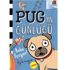 Pug’ın Günlüğü - Bobo Uçuyor