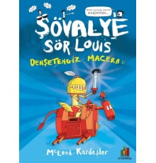 Şövalye Sör Louıs - Dehşetengiz Macera