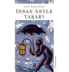 İnsan Neyle Yaşar?
