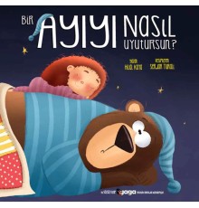 Bir Ayıyı Nasıl Uyutursun?