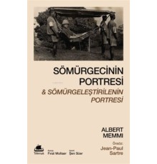 Sömürgecinin Portresi Ve Sömürgeleştirilenin Portresi