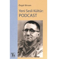 Yeni Sesli Kültür: Podcast
