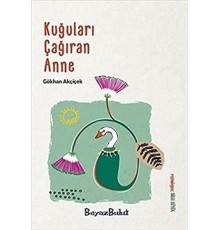 Kuğuları Çağıran Anne