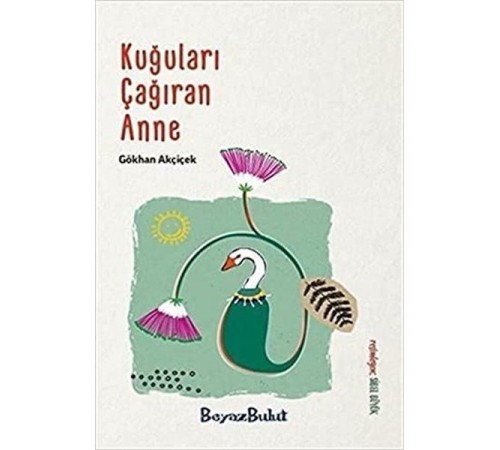 Kuğuları Çağıran Anne