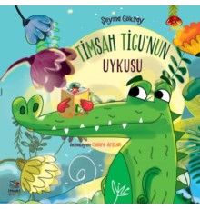 Timsah Tigu’nun Uykusu