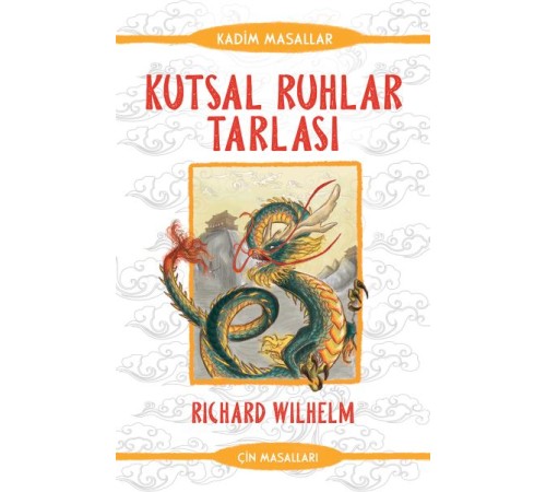 Kutsal Ruhlar Tarlası - Kadim Masallar - Çin Masalları