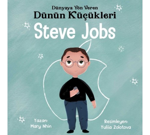 Dünyaya Yön Veren Dünün Küçükleri Steve Jobs