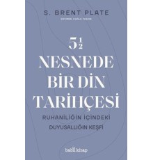 5,5 Nesnede Bir Din Tarihçesi