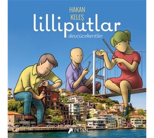 Lilliputlar - Devcücekentler