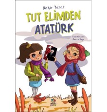 Tut Elimden Atatürk