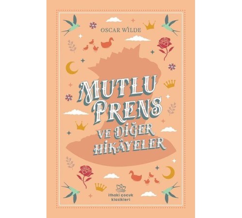 Mutlu Prens ve Diğer Hikayeler Mutlu Prens ve Diğer Hikayeler