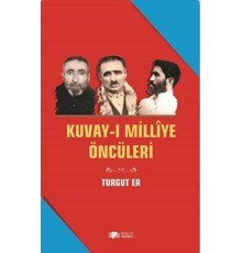 Kuvay-i Milliye Öncüleri