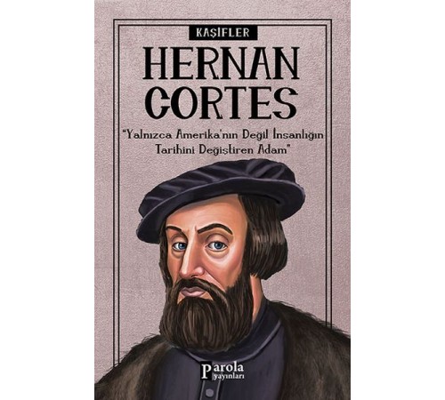 Bilime Yön Verenler: Hernan Cortes