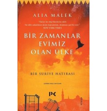 Bir Zamanlar Evimiz Olan Ülke - Bir Suriye Hatırası
