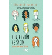 Ben Kendim ve Saçım - 26 Kadın Takıntılarını Çözüyor