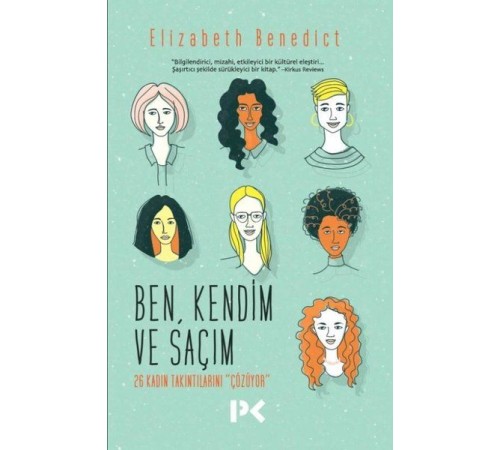 Ben Kendim ve Saçım - 26 Kadın Takıntılarını Çözüyor