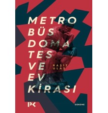 Metrobüs, Domates ve Ev Kirası
