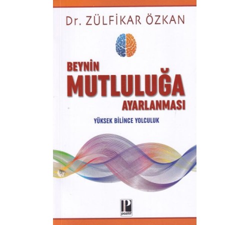 Beynin Mutluluğa Ayarlanması