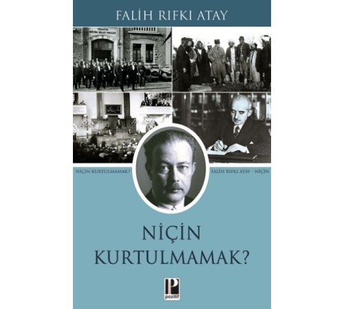 Niçin Kurtulmamak?